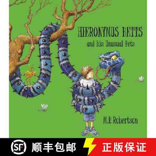 【3-4周达】Hieronymus Betts and His Unusual Pets: a fabulous story book about crazy pets by M.P.Rober... [9781907860409]