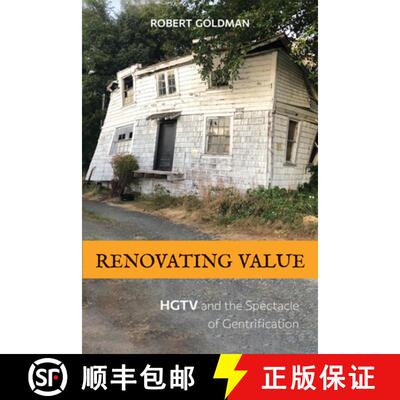 【3-4周达】Renovating Value: HGTV and the Spectacle of Gentrification [9781439920497]