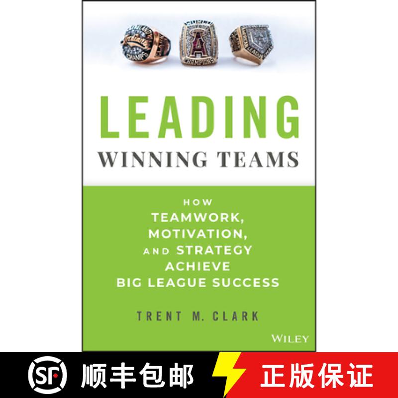【3-4周达】Leading Winning Teams: How Teamwork, Motivation, and Strategy Achieve Big League Success [9781394247721]