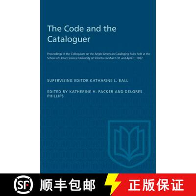 【3-4周达】Code and the Cataloguer: Proceedings of the Colloquium on the Anglo-American Cataloging Ru... [9780802015839]