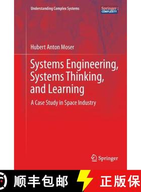 【3-4周达】Systems Engineering, Systems Thinking, and Learning : A Case Study in Space Industry [9783319381381]