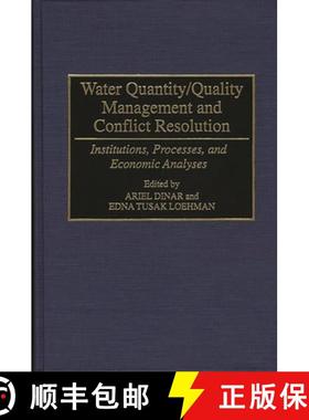 【3-4周达】Water Quantity/Quality Management and Conflict Resolution: Institutions, Processes, and Ec... [9780275947828]