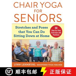 【3-4周达】Chair Yoga for Seniors: Stretches and Poses that You Can Do Sitting Down at Home [9781510750630]
