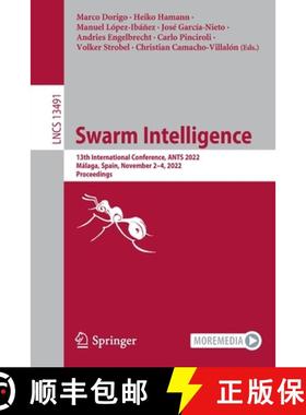 【3-4周达】Swarm Intelligence : 13th International Conference, ANTS 2022, Málaga, Spain, November 2-... [9783031201752]
