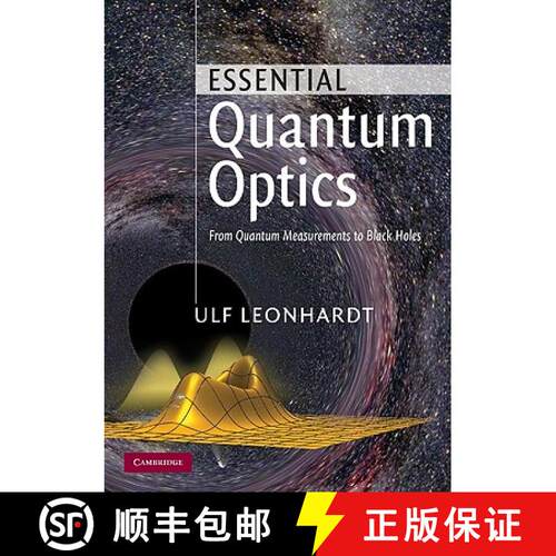 【3-4周达】Essential Quantum Optics: From Quantum Measurements to Black Holes [9780521145053]