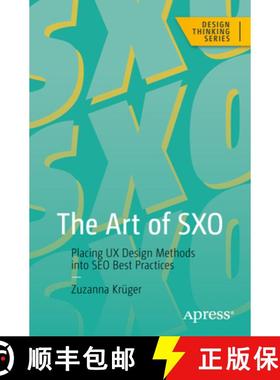 预订 The Art of SXO : Placing UX Design Methods into SEO Best Practices [9781484292112]