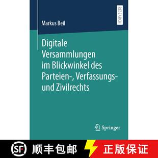 【3-4周达】Digitale Versammlungen im Blickwinkel des Parteien-, Verfassungs- und Zivilrechts [9783658439255]