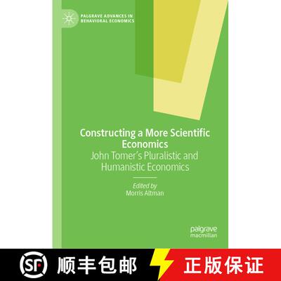 【3-4周达】精装 Constructing a More Scientific Economics : John Tomer's Pluralistic and Humanistic Ec... [9783030839277]