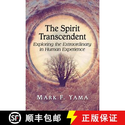 【3-4周达】The Spirit Transcendent : Exploring the Extraordinary in Human Experience [9781476680507]