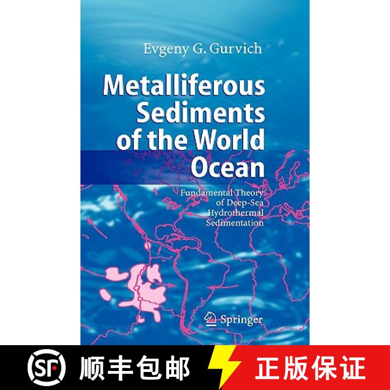 【3-4周达】Metalliferous Sediments of the World Ocean : Fundamental Theory of Deep-Sea Hydrothermal S... [9783540278696]