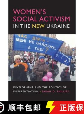 【3-4周达】Women's Social Activism in the New Ukraine: Development and the Politics of Differentiation [9780253219923]