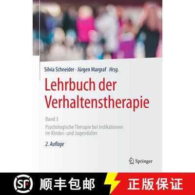 【3-4周达】精装 Lehrbuch der Verhaltenstherapie, Band 3: Psychologische Therapie bei Indikationen im ... [9783662573686]