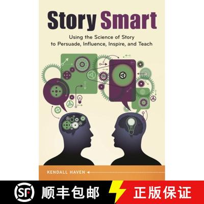 预订 Story Smart: Using the Science of Story to Persuade, Influence, Inspire, and Teach [9781610698115]