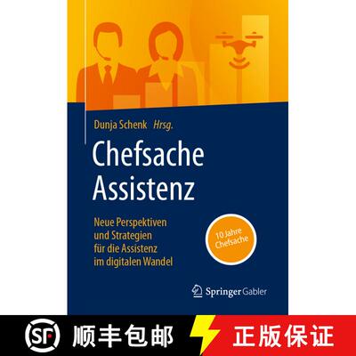 【3-4周达】Chefsache Assistenz 2: Neue Perspektiven Und Strategien Für Die Assistenz Im Digitalen Wa... [9783658430092]
