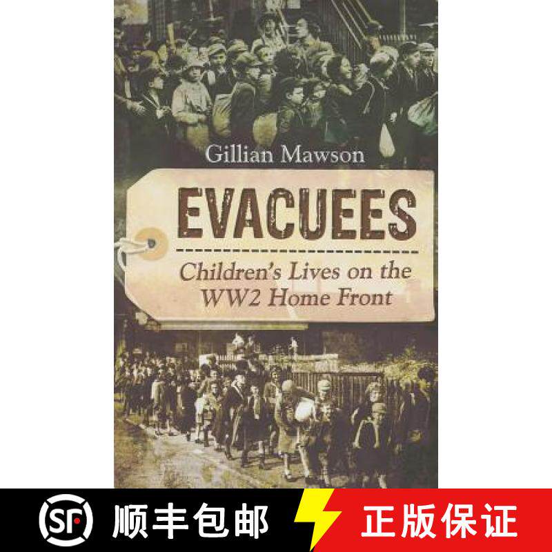 【3-4周达】Evacuees: Children's Lives on the WW2 Homefront: Children's Lives on the World War 2 Home ... [9781783831531]