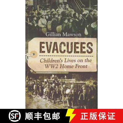 【3-4周达】Evacuees: Children's Lives on the WW2 Homefront: Children's Lives on the World War 2 Home ... [9781783831531]