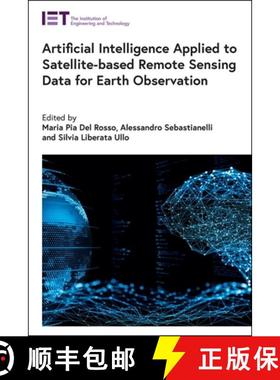 预订 Artificial Intelligence Applied to Satellite-Based Remote Sensing Data for Earth Observation [9781839532122]