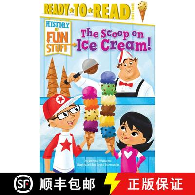 【3-4周达】The Scoop on Ice Cream!: Ready-to-Read Level 3 [9781481409810]