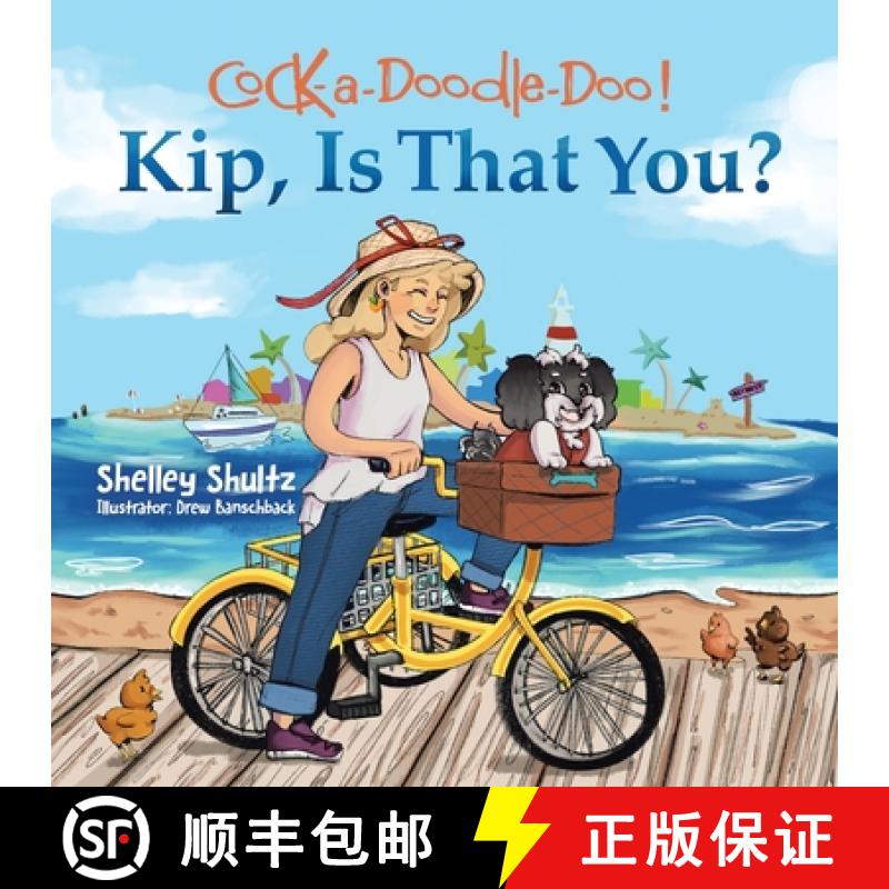 【3-4周达】Cock-a-Doodle-Doo! Kip, Is That You? [9781779411631]