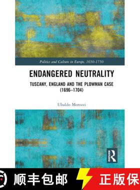 【3-4周达】Endangered Neutrality: Tuscany, England and the Plowman Case (1696-1704) [9781032528472]