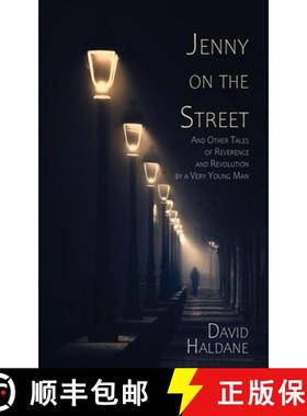 【3-4周达】Jenny on the Street: And Other Tales of Reverence and Revolution by a Very Young Man [9781684336425]