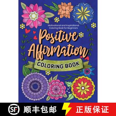 【3-4周达】Positive Affirmation Coloring Book: Motivational and Inspirational Coloring Book for Begin... [9798330425488]