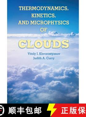 【3-4周达】Thermodynamics, Kinetics, and Microphysics of Clouds [9781107016033]