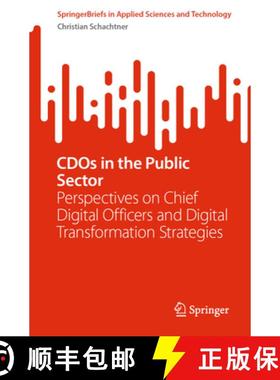 【3-4周达】CDOs in the Public Sector : Perspectives on Chief Digital Officers and Digital Transformat... [9783031546105]