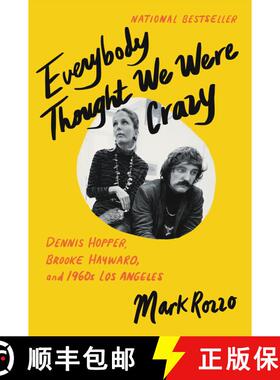 【3-4周达】Everybody Thought We Were Crazy: Dennis Hopper, Brooke Hayward, and 1960s Los Angeles [9780062939982]
