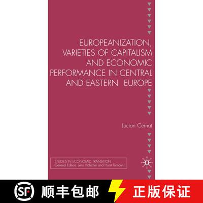 【3-4周达】精装 Europeanization, Varieties of Capitalism and Economic Performance in Central and East... [9781403947970]