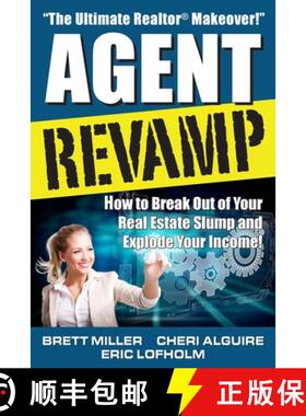 预订 Agent Revamp: How to Break Out of Your Real Estate Slump and Explode Your Income! [9780984332311]