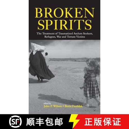 【3-4周达】精装 Broken Spirits : The Treatment of Traumatized Asylum Seekers, Refugees and War and To... [9780415943970]