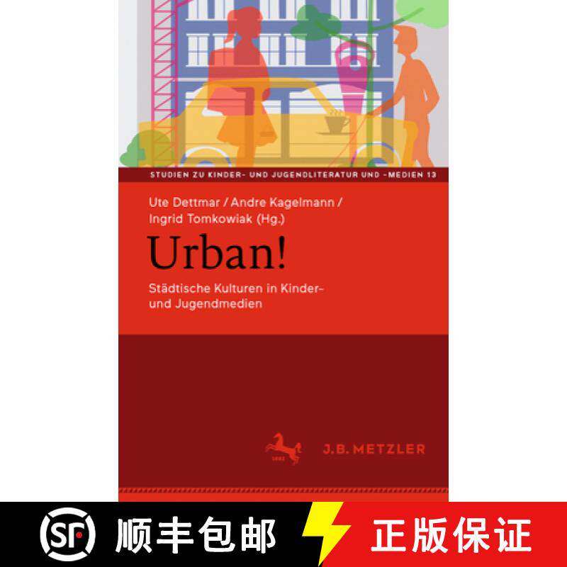 【3-4周达】Urban!: Städtische Kulturen in Kinder- Und Jugendmedien [9783662669341]