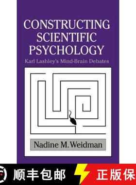 【3-4周达】Constructing Scientific Psychology: Karl Lashley's Mind-Brain Debates - Constructing Scien... [9780521621625]
