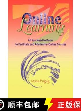 预订 Online Learning: All You Need to Know to Facilitate and Administer Online Courses [9781572736719]