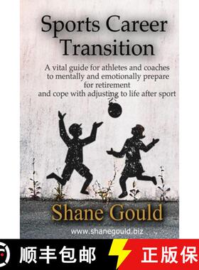 【3-4周达】Sports Career Transition: A vital guide for athletes and coaches to mentally and emotional... [9781763730724]