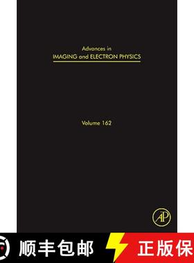【3-4周达】Advances in Imaging and Electron Physics: Optics of Charged Particle Analyzers Volume 162 [9780123813169]