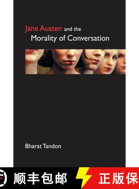 【3-4周达】Jane Austen and the Morality of Conversation [9781843311010]