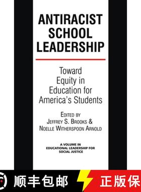 【3-4周达】Antiracist School Leadership: Toward Equity in Education for America's Students Introducti... [9781623962227]