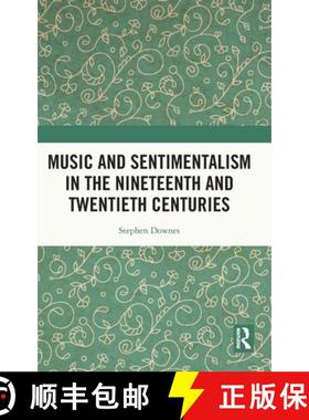 【3-4周达】Music and Sentimentalism in the Nineteenth and Twentieth Centuries [9781138322998]