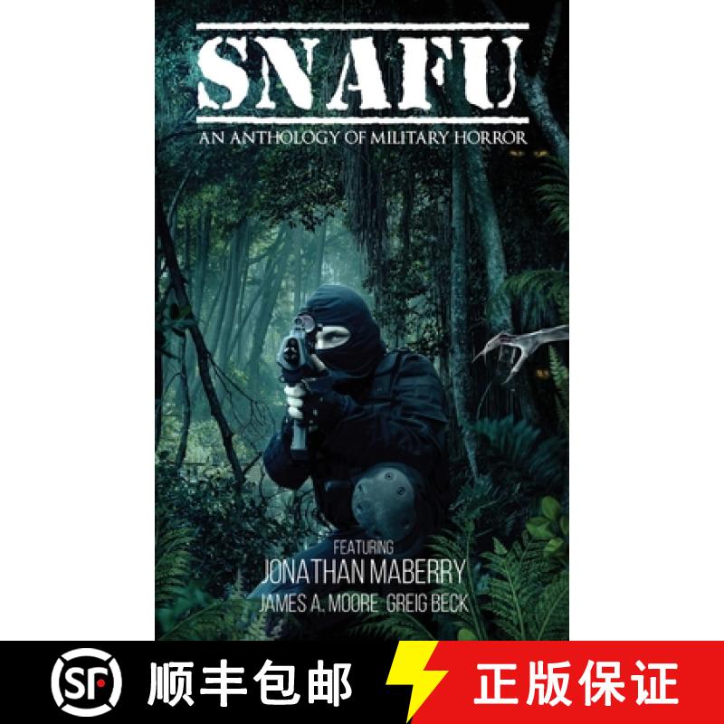 【2-3周达】Snafu: An Anthology of Military Horror [9780992558109]