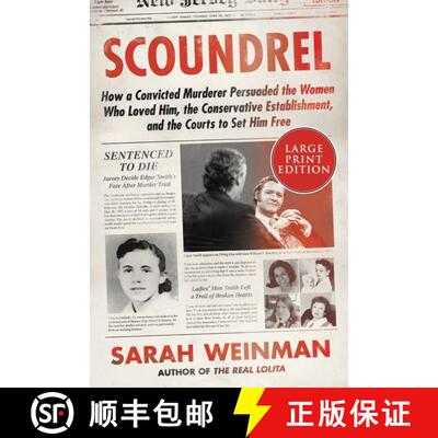 【3-4周达】Scoundrel: How a Convicted Murderer Persuaded the Women Who Loved Him, the Conservative Es... [9780063211087]