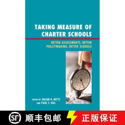 预订 Taking Measure of Charter Schools : Better Assessments, Better Policymaking, Better Schools [9781607093589]