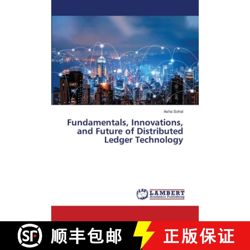 【2-3周达】Fundamentals, Innovations, and Future of Distributed Ledger Technology [9786207810970]