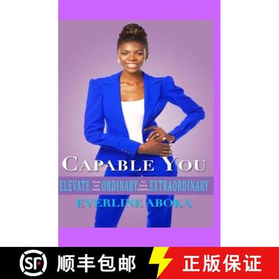 【3-4周达】Capable You: Elevate Your Life From Ordinary To Your Desired Extraordinary [9780994897909]