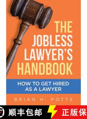 【3-4周达】The Jobless Lawyer's Handbook: How to Get Hired as a Lawyer [9781955342209]