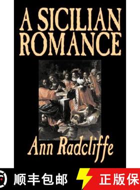 【3-4周达】A Sicilian Romance by Ann Radcliffe, Fiction, Literary, Romance, Gothic, Historical [9781598185683]