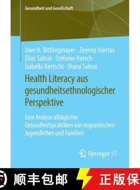 【3-4周达】Health Literacy aus gesundheitsethnologischer Perspektive : Eine Analyse alltäglicher Ges... [9783658306366]