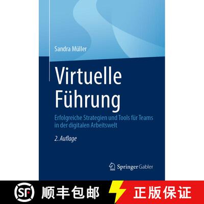 【3-4周达】Virtuelle Führung : Erfolgreiche Strategien und Tools für Teams in der digitalen Arbeits... [9783658381905]