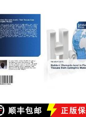 预订 Nutrient Elements level in Fish Tissues from Eutrophic Waters [9786202313414]
